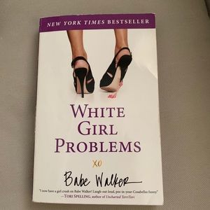 Preowned book: White Girl Problems by Babe Walker